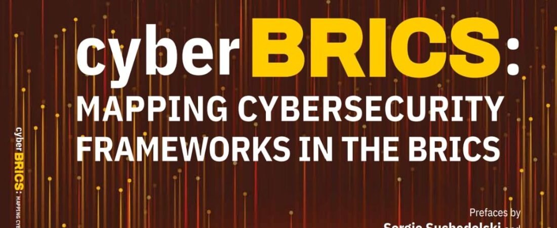 Download the exclusive preview of “CyberBRICS: Mapping Cybersecurity frameworks in the BRICS”